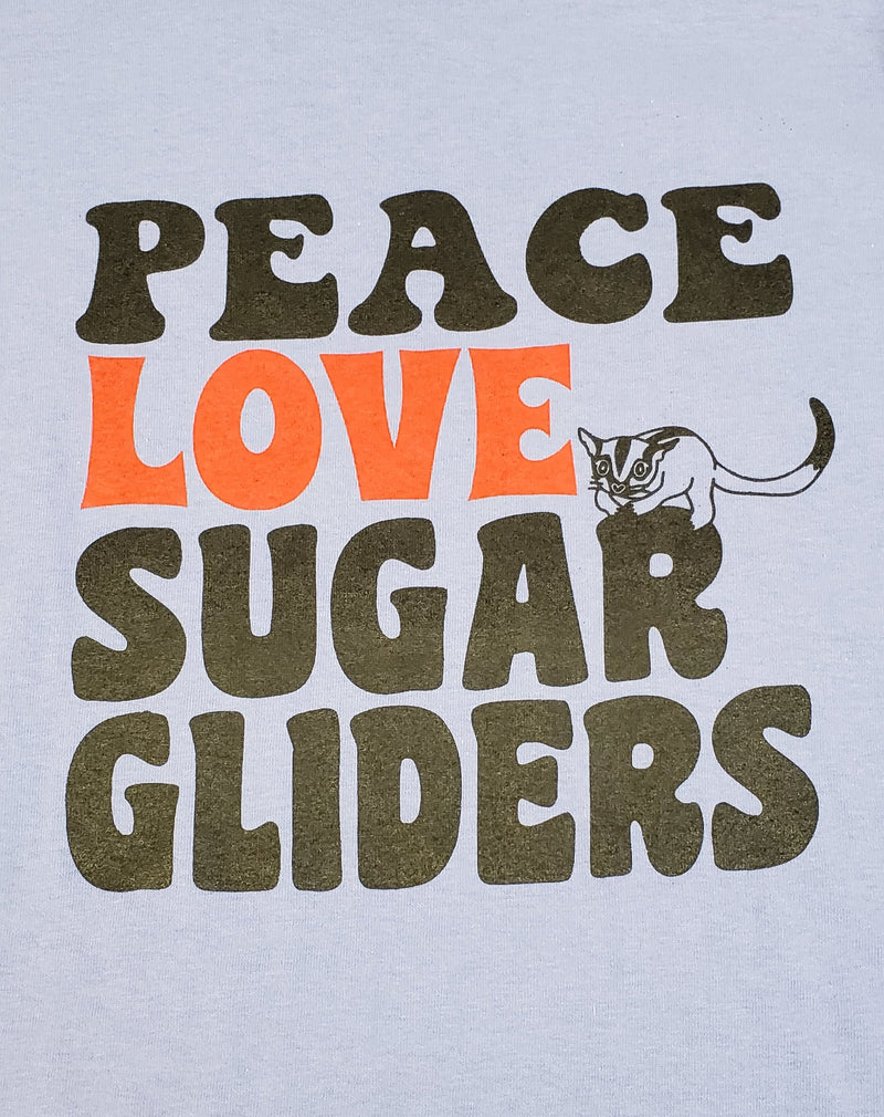 Peace, Love, Sugar Gliders T-Shirt